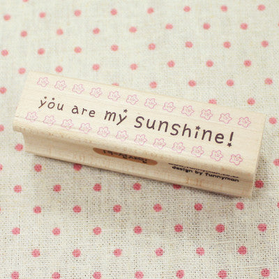 Long Line Wood Stamp - Message 19 - You Are My Sunshine